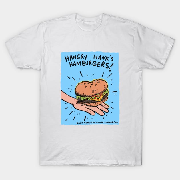 Hangry Hank Hamburgers T-Shirt by neilkohney